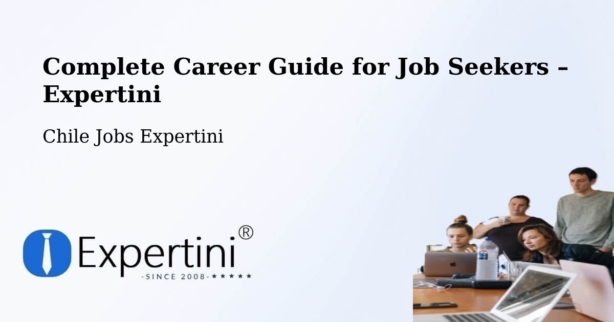 Career Guide for Job Seekers – La Unión - La Unión, Chile Jobs Expertini