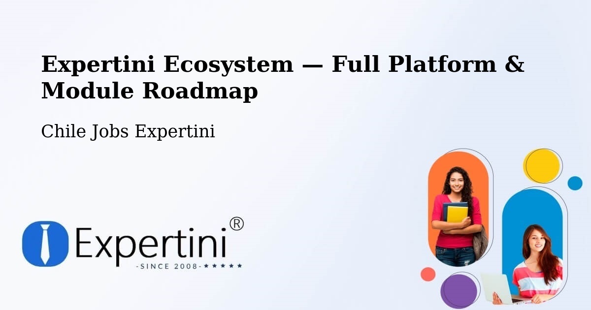 Expertini Ecosystem — Full Platform & Module Roadmap – La Unión