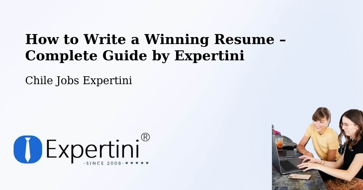 Resume Writing Guide for Job Seekers – La Unión - La Unión, Chile Jobs Expertini