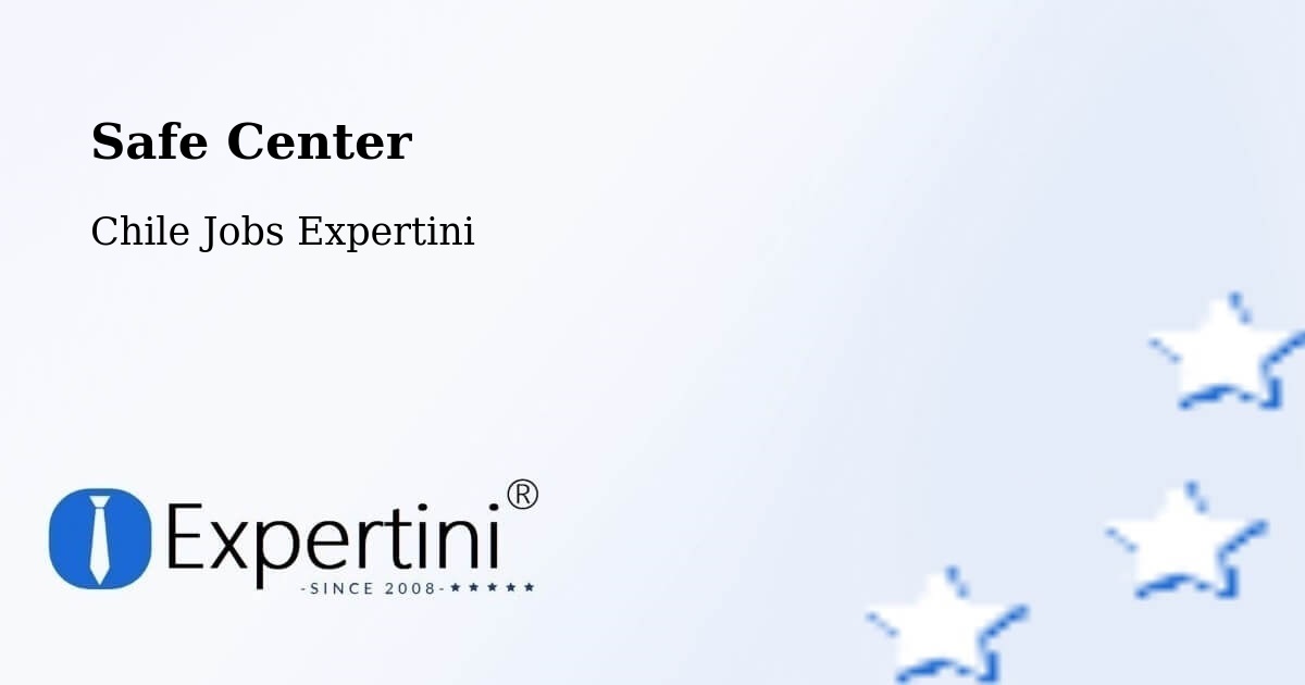 Safety Center – La Unión - Chile Jobs Expertini
