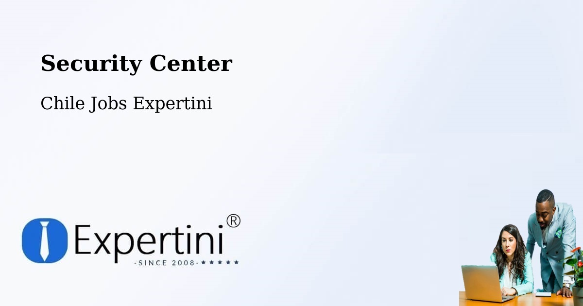 Security & Compliance – La Unión - Chile Jobs Expertini
